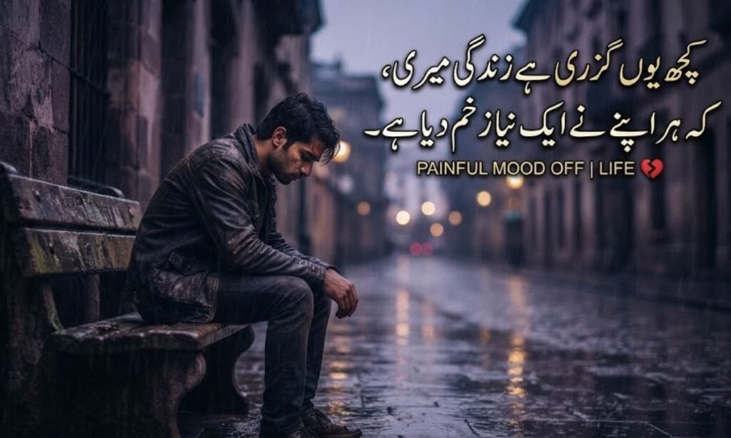 Painful Mood Off Shayari About Life 💔